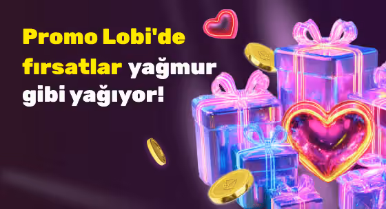 Promo Lobi fırsatları afişi: neon hediye kutuları ve kalp